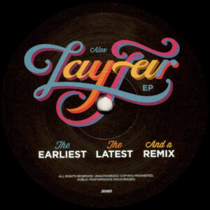 Lay-far - The Earliest, The Latest And A Remix (Incl. Terrence Parker Remix) - 12" (JDR001)