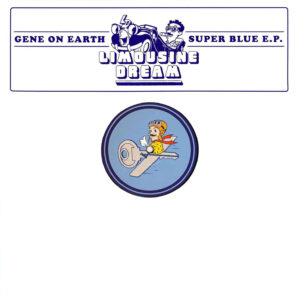 Gene On Earth - Super Blue - 12" (LD006)
