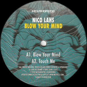 Nico Lahs - Blow Your Mind - 12" (MET037)