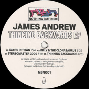 James Andrew - Thinking Backwards (Repress) - 12" (NBN001)