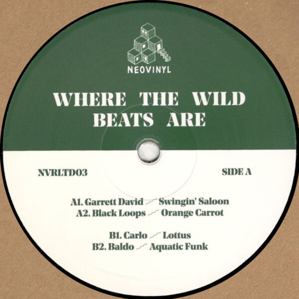 Garrett David / Black Loops / Carlo / Baldo - Where The Wild Beats Are - 12" (NVRLTD03)