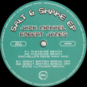 Jack Michael & Robert James - Salt & Shake EP (Incl. Michelle & Fede Lijtmaer Remixes) - 12" (OPIA009)
