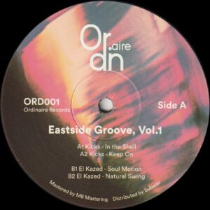 Kicks / El Kazed - Eastside Groove, Vol.1 - 12" (ORD001)