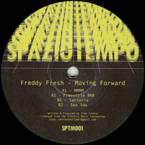 Freddy Fresh - Moving Forward - 12" (SPTM001)