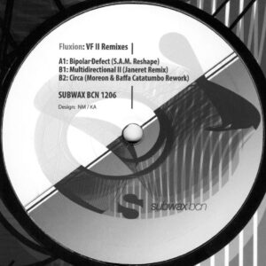 Fluxion - VF II Remixes (S.A.M., Janeret, Moreon & Baffa Remixes) - 12" (SUBWAX BCN 1206)
