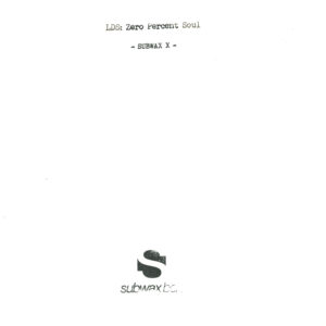 LDS - Zero Percent Soul - 12" (SUBWAX X)