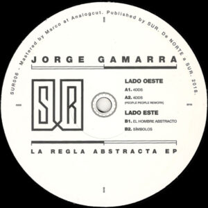 Jorge Gamarra - La Regla Abstracta EP (Incl. People People's Rework) - 12" (SUR006)