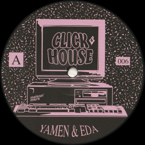 Yamen & EDA - Click House EP (MSMR006)