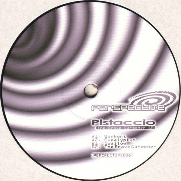 Pistaccio - The Brave Gardener EP (PERSPECTIVE008)