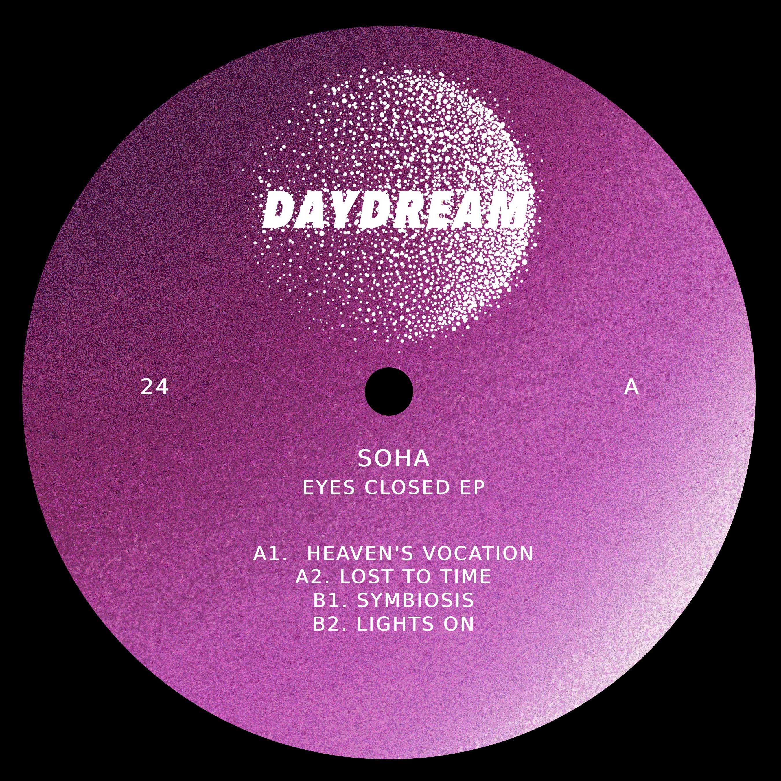 Soha - Eyes Closed EP (DAYDREAM024)